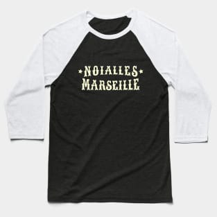 Marseille Noailles - Marseille Noailles Schriftzug - Noailles Logo Baseball T-Shirt